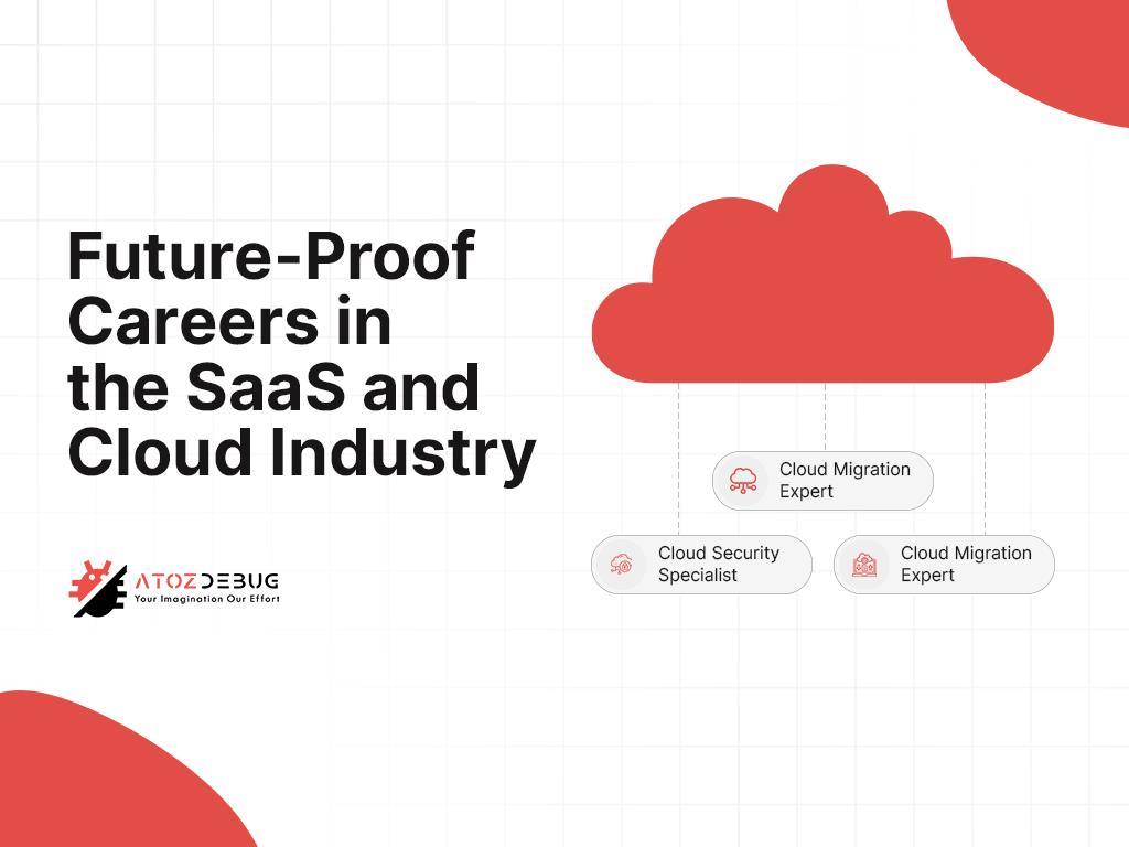 Future-Proof Careers in the SaaS and Cloud Industry